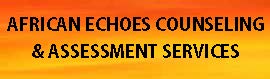 African Echoes Counseling & Assessment Services Incorporated